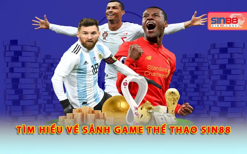 Thể thao Sin88 – Tỷ lệ kèo đỉnh cao, cập nhật từng phút Thể thao Sin88 – Tỷ lệ kèo đỉnh cao, cập nhật từng phút